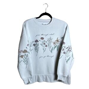 Fleurish Grow Through What‎ You Go Through Botanical Graphic Sweatshirt Size S